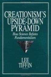 Creationism's Upside-Down Pyramid (ISBN: 9780879758981)