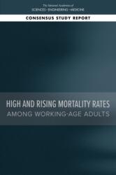 High and Rising Mortality Rates Among Working-Age Adults (ISBN: 9780309684736)