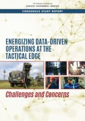 Energizing Data-Driven Operations at the Tactical Edge (ISBN: 9780309670234)