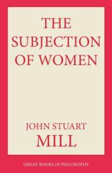 The Subjection of Women (ISBN: 9780879753351)