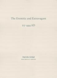 The Eremitic and Extravagant (ISBN: 9781739115654)