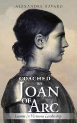 Coached By Joan of Arc (ISBN: 9781594174506)
