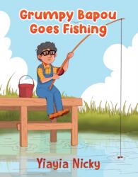 Grumpy Bapou Goes Fishing (ISBN: 9781037115776)