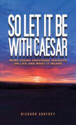 So Let It Be With Caesar (ISBN: 9781037115240)