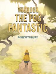 Through The Fog Fantastic (ISBN: 9781037102875)