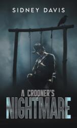 A Crooner's Nightmare (ISBN: 9781037101601)
