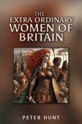 The Extra Ordinary Women of Britain (ISBN: 9781037100925)