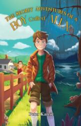 The Secret Adventures of a Boy Called Alex (ISBN: 9781035895519)