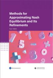 Methods for Approximating Nash Equilibrium and Its Refinements (ISBN: 9781844647422)