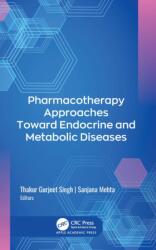Pharmacotherapy Approaches Toward Endocrine and Metabolic Diseases (ISBN: 9781779640147)
