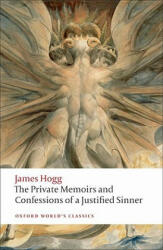 Private Memoirs and Confessions of a Justified Sinner - James Hogg (ISBN: 9780199217953)