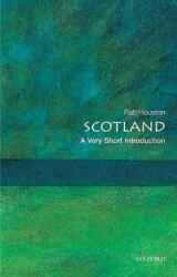 Scotland: A Very Short Introduction - Rab Houston (ISBN: 9780199230792)