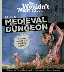 You Wouldn't Want to Be in a Medieval Dungeon (ISBN: 9781835874578)