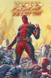 Deadpool Kills The Marvel Universe One Last Time - Dalibor Talajic (ISBN: 9781804913246)