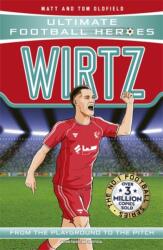 Ultimate Football Heroes: Wirtz (ISBN: 9781789469301)