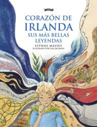 Corazon de Irlanda, sus mas bellas leyendas (ISBN: 9781788496513)