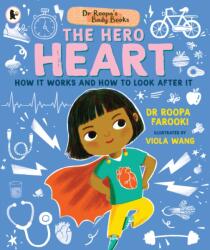 Dr Roopa's Body Books: The Hero Heart (ISBN: 9781529504538)