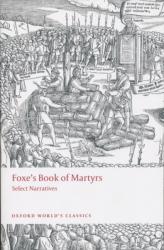 Foxe's Book of Martyrs - John Foxe (ISBN: 9780199236848)