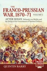 The Franco-Prussian War 1870-71 Volume 2 - Quintin Barry (ISBN: 9781806721054)