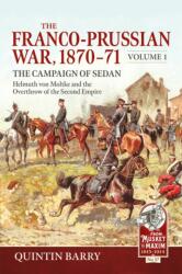 The Franco-Prussian War 1870-71 Volume 1 - Quintin Barry (ISBN: 9781806721047)