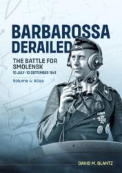 Barbarossa Derailed: The Battle for Smolensk 10 July-10 September 1941 (ISBN: 9781806720866)