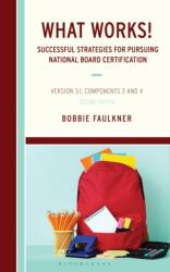 What Works! Successful Strategies for Pursuing National Board Certification (ISBN: 9781475875201)