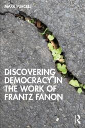Discovering Democracy in the Work of Frantz Fanon (ISBN: 9781041192886)