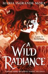 A Wild Radiance (ISBN: 9781529536416)