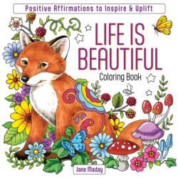 Life Is Beautiful Coloring Book (ISBN: 9781684621040)