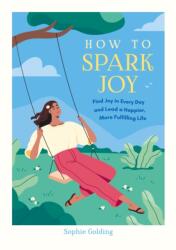 How to Spark Joy (ISBN: 9781837997497)