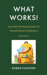 What Works! Successful Writing Strategies for National Board Certification (ISBN: 9781475875171)