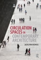 Circulation Spaces in Contemporary Architecture (ISBN: 9781032467603)