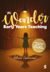 The Wonder of Early Years Teaching: A practical guide to nurturing young minds (ISBN: 9781036208561)