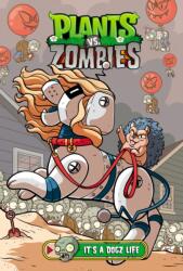 Plants vs. Zombies Volume 25: It's a Dogz Life - Christianne Gillenardo-Goudreau (ISBN: 9781506742922)