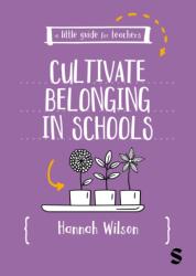 A Little Guide for Teachers: Cultivating Belonging in Schools (ISBN: 9781036206451)