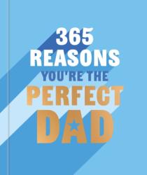 365 Reasons You're the Perfect Dad (ISBN: 9781841816548)
