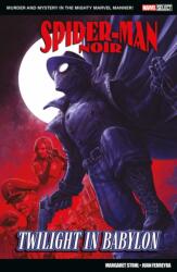 Marvel Select - Spider-Man Noir: Twilight In Babylon - Juan Ferreyra (ISBN: 9781804912829)