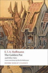 The Golden Pot and Other Tales: A New Translation by Ritchie Robertson (ISBN: 9780199552474)