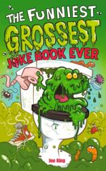 The Funniest and Grossest Joke Book Ever (ISBN: 9781839134944)