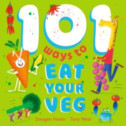 101 Ways to Eat Your Veg (ISBN: 9781444972948)