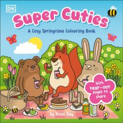 Super Cuties A Cosy Springtime Colouring Book (ISBN: 9780241775837)