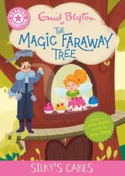 Reading Champion: Magic Faraway Tree: Silky's Cakes (ISBN: 9781445196466)