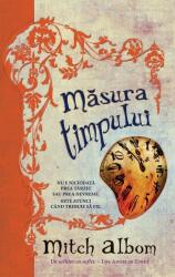 Masura timpului - Mitch Albom (ISBN: 9786066096003)