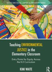 Teaching Environmental Justice in the Elementary Classroom (ISBN: 9781041027096)