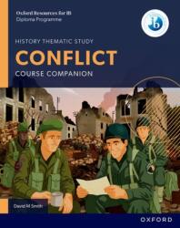 Oxford Resources for IB DP History. Conflict. Course Book (ISBN: 9781382070553)