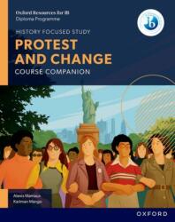 Oxford Resources for IB DP History: Protest and Change Course Book (ISBN: 9781382070515)