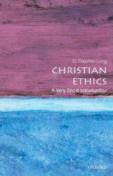 Christian Ethics: A Very Short Introduction - D Stephen Long (ISBN: 9780199568864)