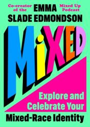 Mixed: Explore and Celebrate Your Mixed Identity (ISBN: 9781035041619)