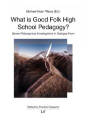 What Is Good Folk High School Pedagogy? (ISBN: 9783643912343)