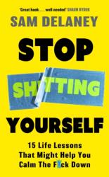 Stop Sh*tting Yourself (ISBN: 9781408720288)